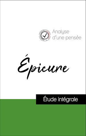 Couverture ebook de Analyse d'une pensée : Épicure (résumé et fiche de lecture plébiscités par les enseignants sur fichedelecture.fr), de Epicure