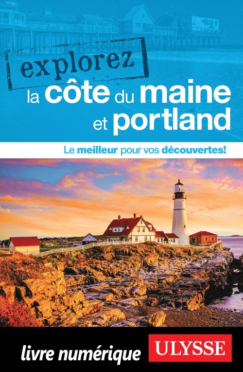 ebook cover of Explorez la côte du Maine et Portland, by Collectif Ulysse