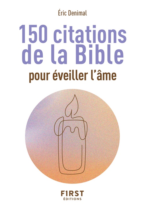 Couverture ebook de Le Petit livre des 150 citations de la Bible pour éveiller l'âme, de Eric Denimal