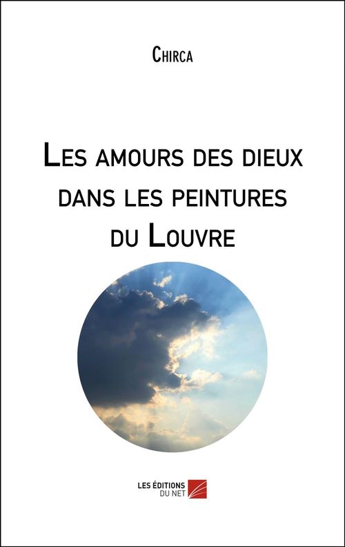 Couverture ebook de Les amours des dieux dans les peintures du Louvre, de Chirca