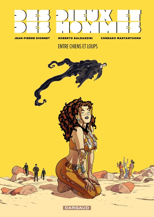 Couverture ebook de Des Dieux et des Hommes - Tome 2 - Entre chiens et loups, de Roberto Baldazzini, Jean-Pierre Dionnet