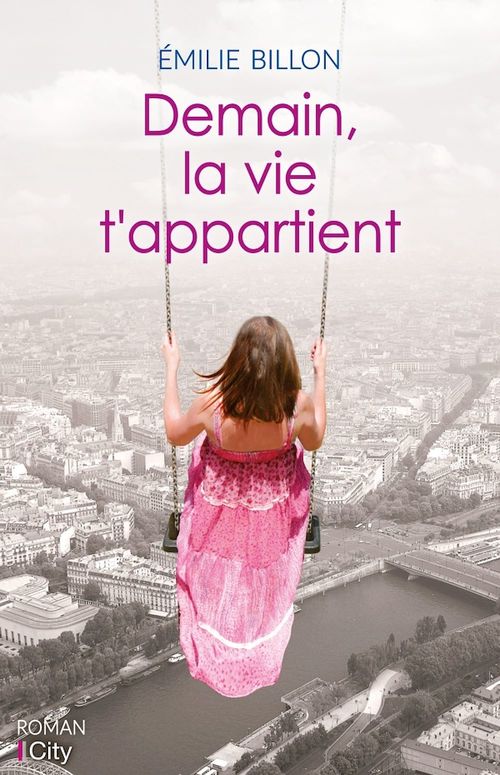 ebook cover of Demain, la vie t'appartient, by Emilie Billon