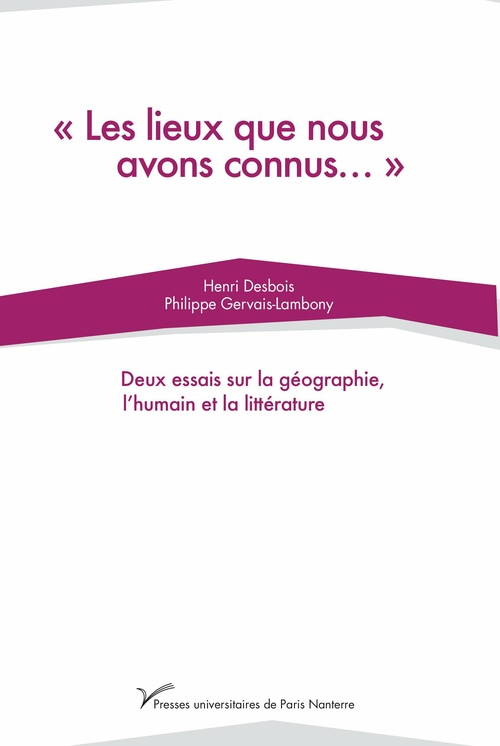 Couverture ebook de "Les lieux que nous avons connus...", de Henri Desbois, Philippe Gervais-Lambony