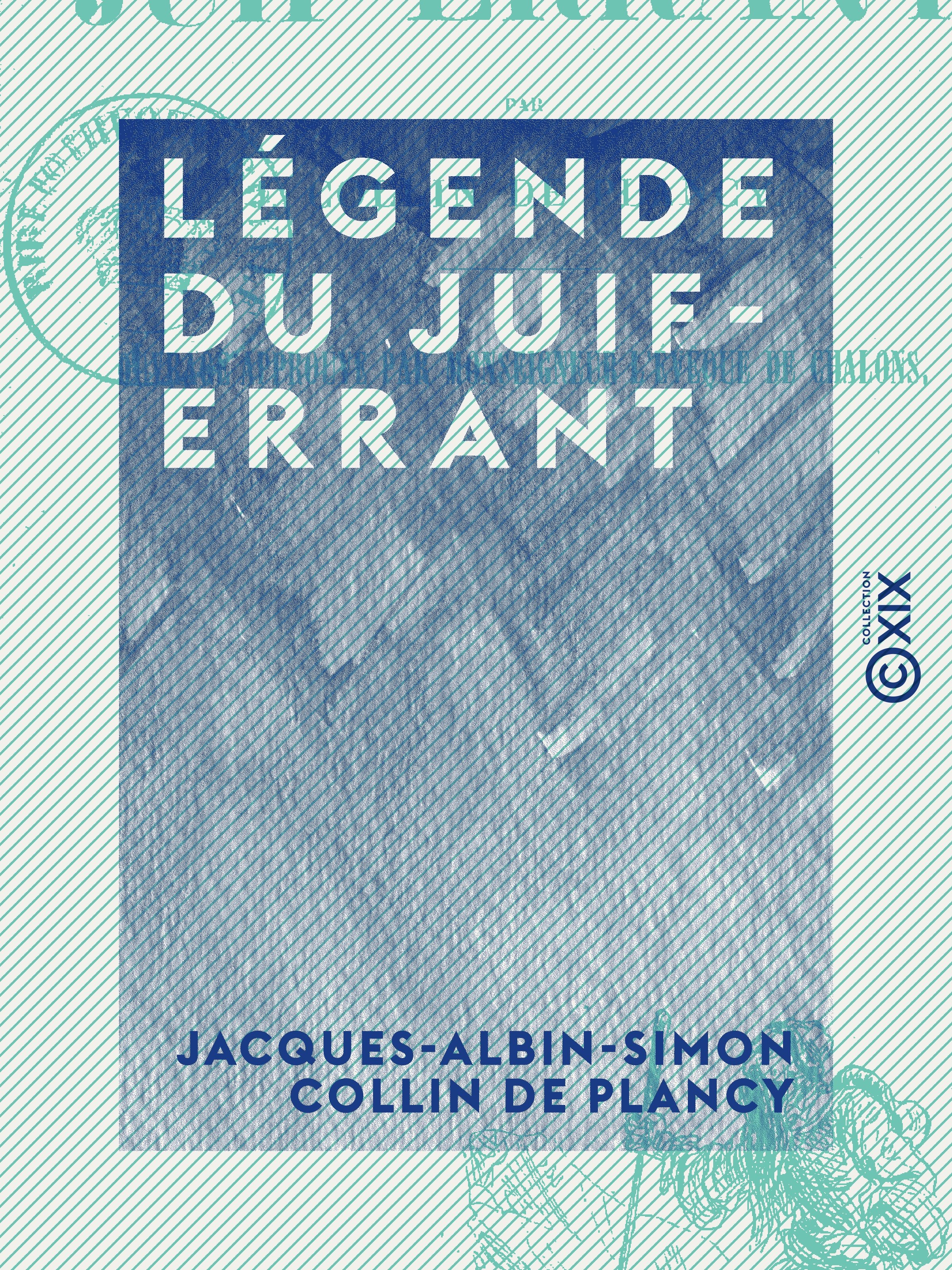 Couverture ebook de Légende du Juif-Errant, de Jacques-Albin-Simon Collin De Plancy