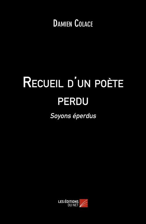 Couverture ebook de Recueil d'un poète perdu, de Damien Colace