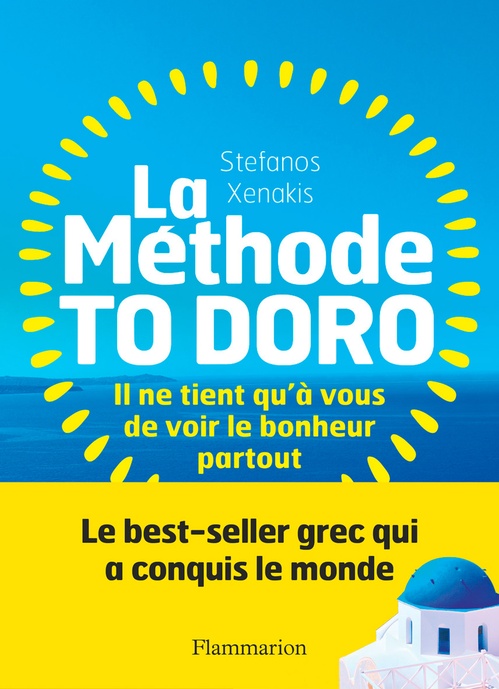 Couverture ebook de La Méthode To Doro. Il ne tient qu'à vous de voir le bonheur partout, de Stefanos Xenakis