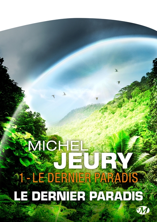 Couverture ebook de Le Dernier Paradis, T1 : Le Dernier Paradis, de Michel Jeury