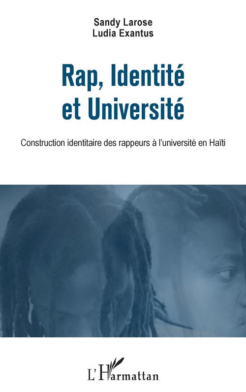 Couverture ebook de Rap, Identité et Université, de Ludia Exantus, Sandy Larose