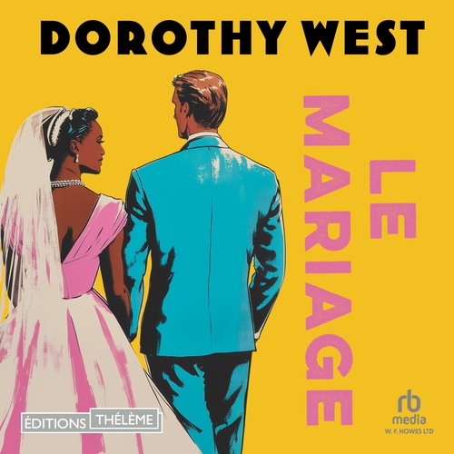Couverture audiobook de Le Mariage, de Dorothy West