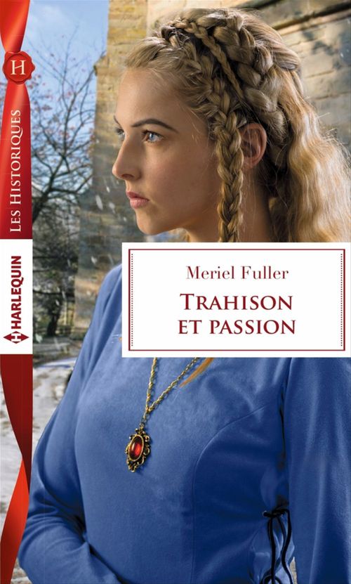 Couverture ebook de Trahison et passion, de Meriel Fuller