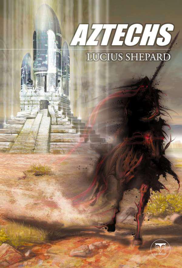 ebook cover of Aztechs, by Lucius Shepard