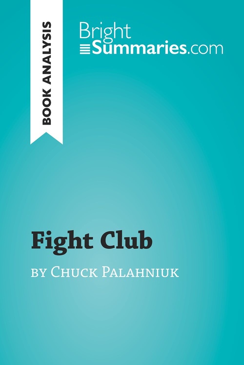 ebook cover of Fight Club by Chuck Palahniuk (Book Analysis), by Bright Summaries