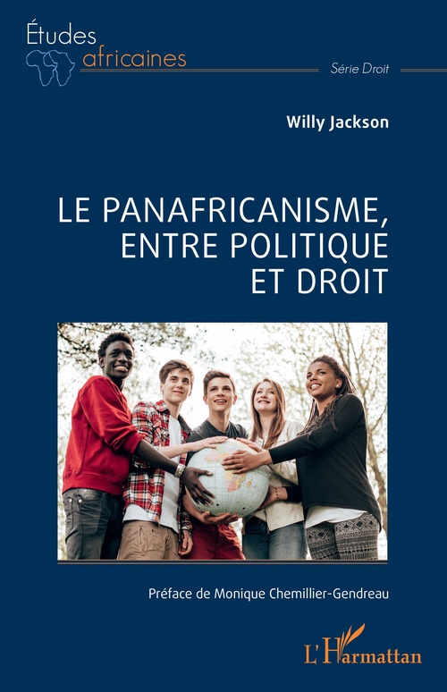Couverture ebook de Le panafricanisme, entre politique et droit, de Willy Jackson