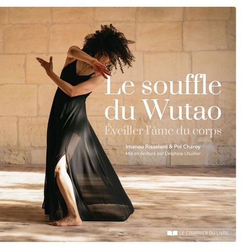 ebook cover of Le souffle du Wutao - Eveiller l'âme du corps, by Imanou Risselard, Pol Charoy