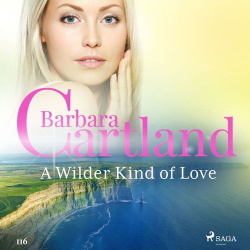 Couverture audiobook de A Wilder Kind of Love (Barbara Cartland´s Pink Collection 116), de Barbara Cartland