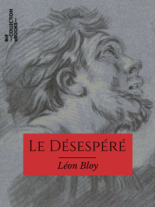 ebook cover of Le Désespéré, by Léon Bloy