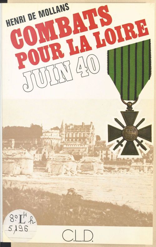 ebook cover of Combats pour la Loire : juin 1940, by Henri De Mollans