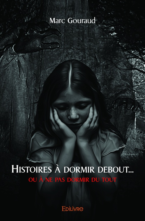 ebook cover of Histoires à dormir debout... ou à ne pas dormir du tout, by Marc Gouraud