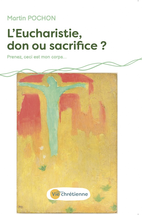 ebook cover of L'Eucharistie, don ou sacrifice ?, by Martin Pochon