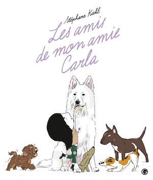 ebook cover of Les amis de mon amie Carla, by Stéphane Kiehl