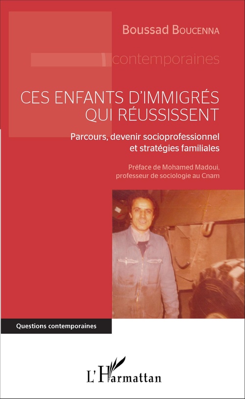 Couverture ebook de Ces enfants d'immigrés qui réussissent, de Boussad Boucenna