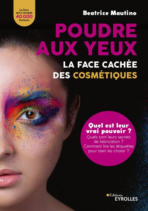 Couverture ebook de Poudre aux yeux : la face cachée des cosmétiques, de Beatrice Mautino