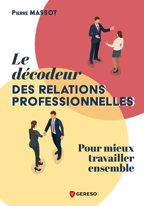 Couverture ebook de Le décodeur des relations professionnelles, de Pierre Massot