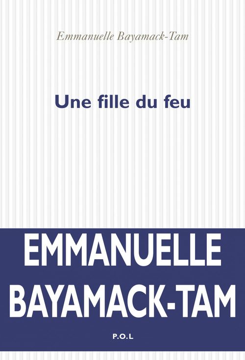 Couverture ebook de Une fille du feu, de Emmanuelle Bayamack-Tam
