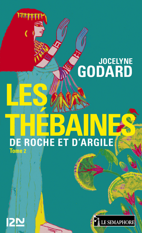 Couverture ebook de Les Thébaines - tome 2 De roche et d'argile, de Jocelyne Godard