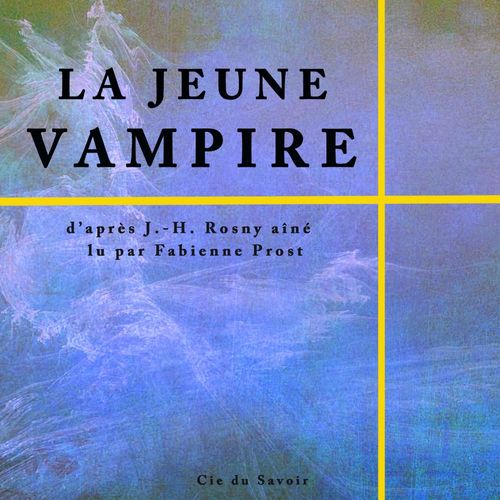 audiobook cover of La Jeune vampire, by J.-H. Rosny Aine