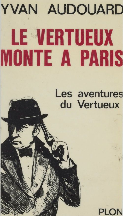 ebook cover of Le Vertueux monte à Paris, by Yvan Audouard