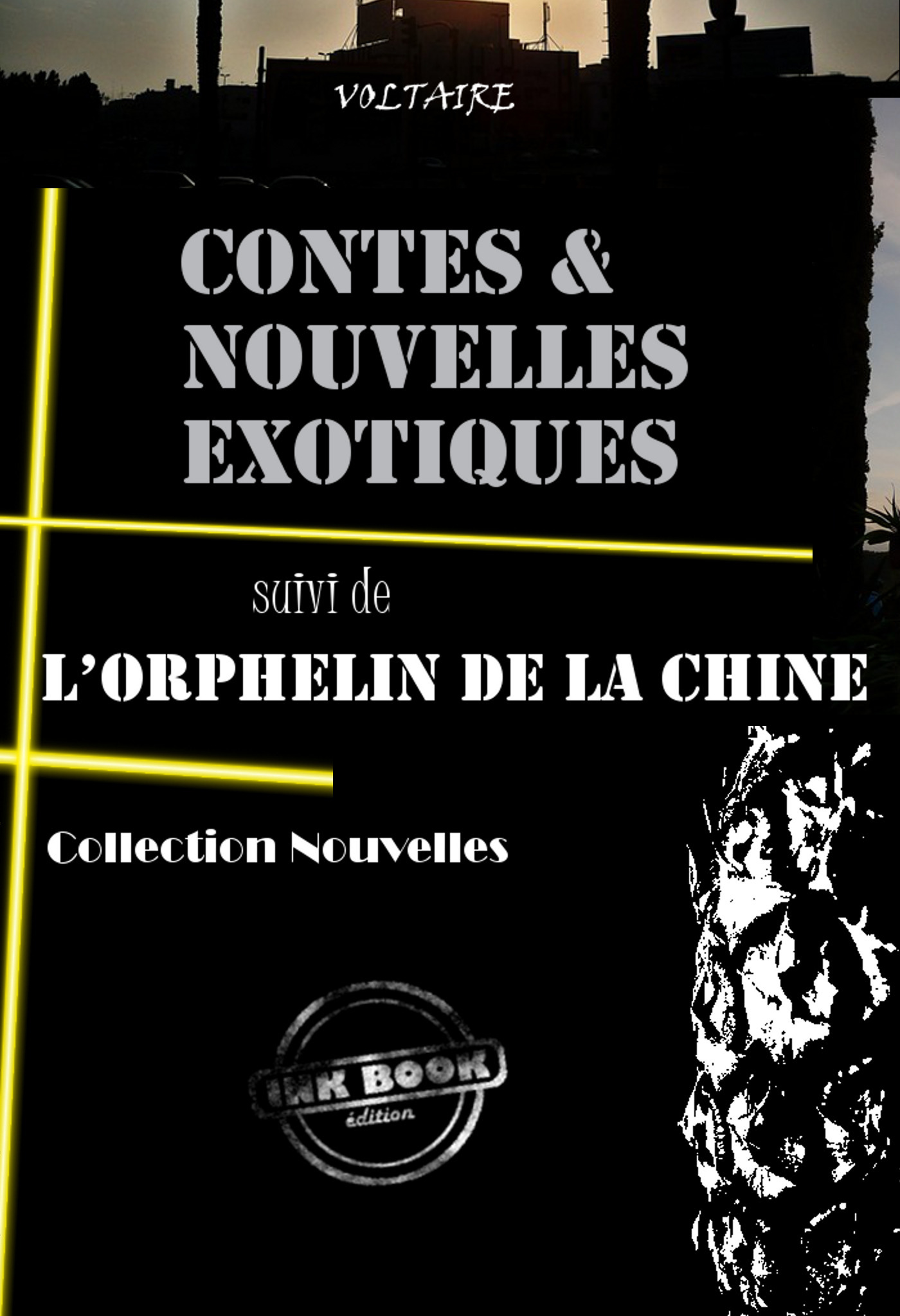 ebook cover of Contes et nouvelles exotiques (suivi de L'orphelin de la Chine) [édition intégrale revue et mise à jour], by Voltaire