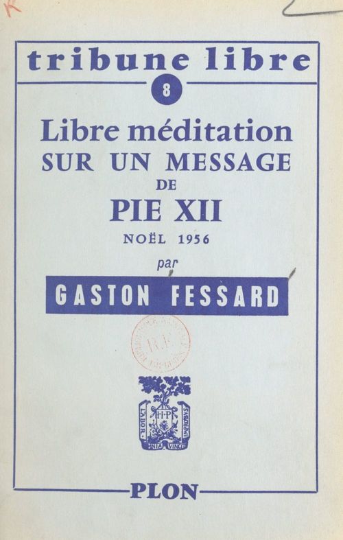 Couverture ebook de Libre méditation sur un message de Pie XII, de Gaston Fessard
