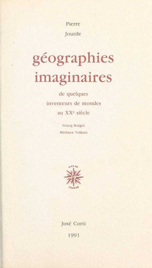 Couverture ebook de Géographies imaginaires de quelques inventeurs de mondes au XXe siècle, de Pierre Jourde