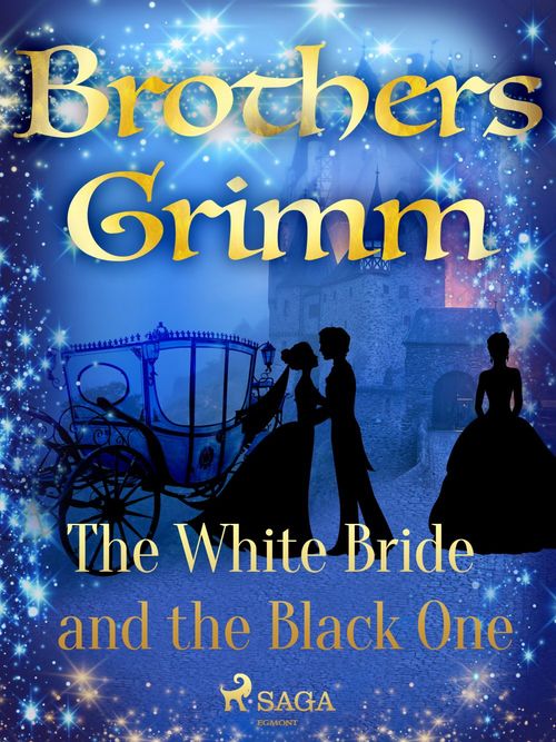 ebook cover of The White Bride and the Black One, by Brothers Grimm