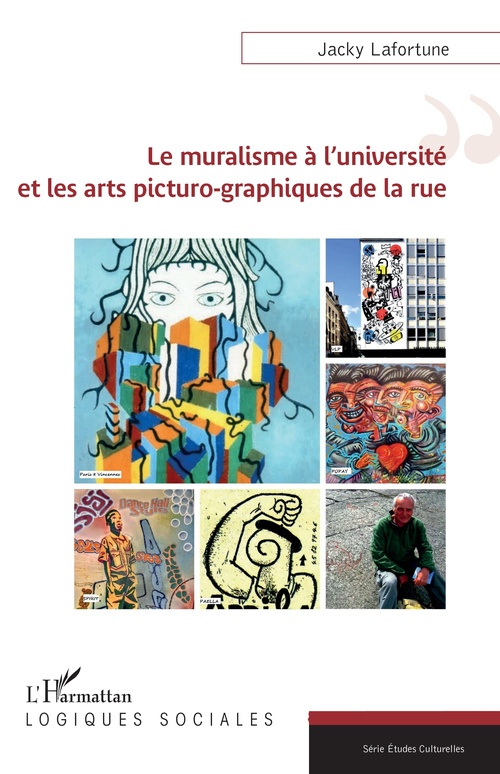 Couverture ebook de Le muralisme à l'université et les arts picturo-graphiques de la rue, de Jacky Lafortune