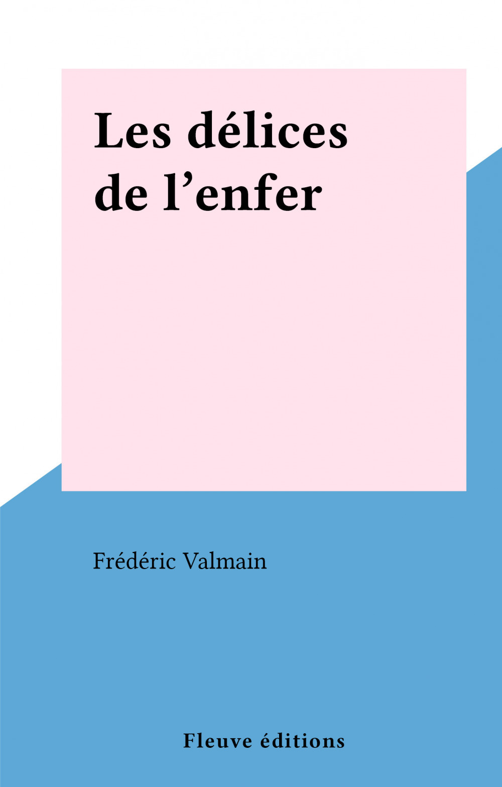 ebook cover of Les délices de l'enfer, by Frederic Valmain
