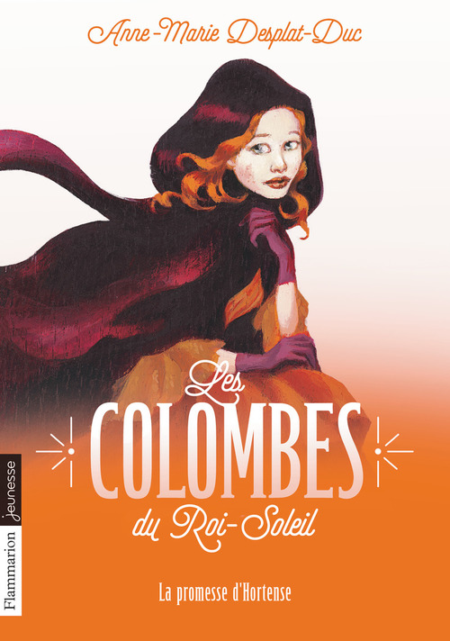 ebook cover of Les Colombes du Roi-Soleil (Tome 4) - La promesse d´Hortense, by Anne-Marie Desplat-Duc, Roger Seiter, Mayalen Goust