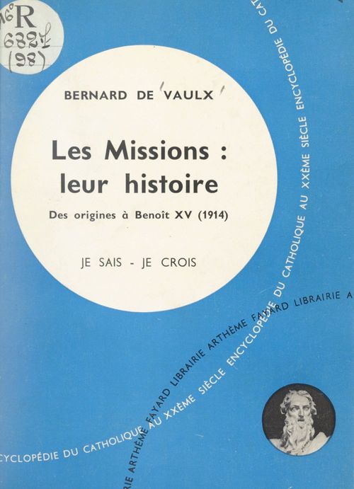 ebook cover of Les problèmes du monde et de l'Église (9). Les missions : leur histoire, by Bernard De Vaulx