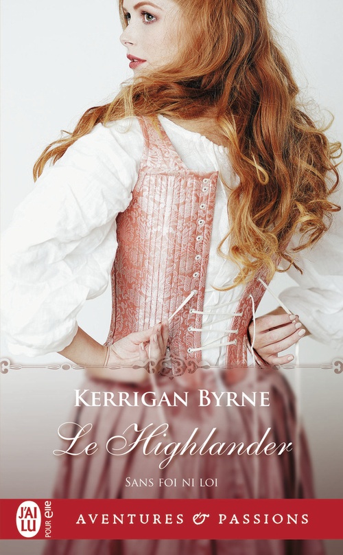 Couverture ebook de Sans foi ni loi (Tome 3) - Le Highlander, de Kerrigan Byrne