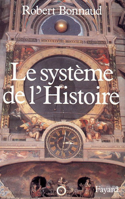 Couverture ebook de Le Système de l'histoire, de Robert Bonnaud