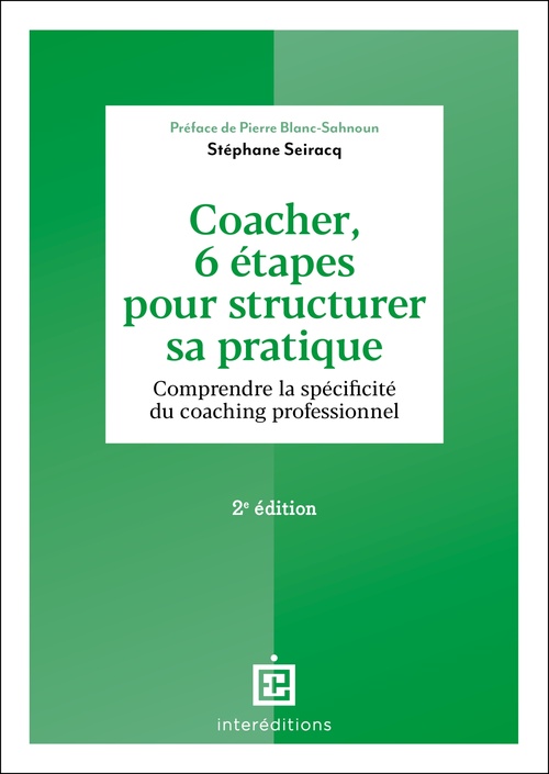 Couverture ebook de Coacher, 6 étapes pour structurer sa pratique - 2e éd., de Stéphane Seiracq