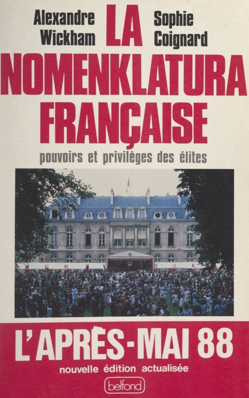 Couverture ebook de La nomenklatura française, de Sophie Coignard, Alexandre Wickham