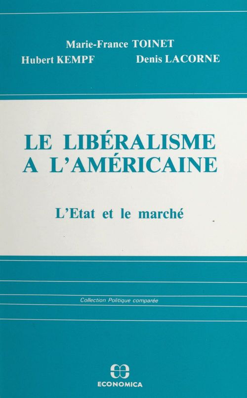 ebook cover of Le libéralisme à l'américaine : l'État et le marché, by Toinet