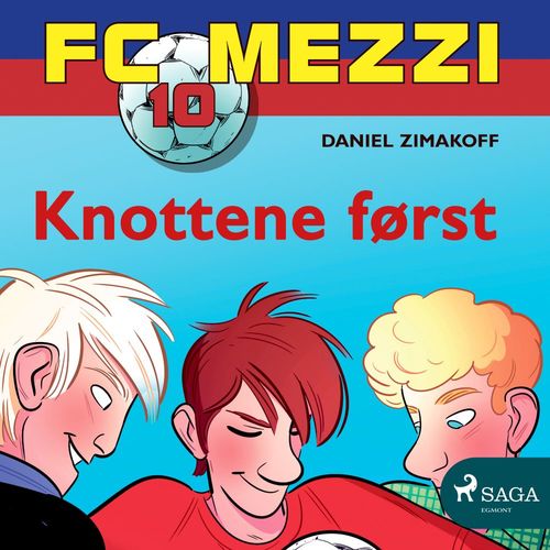 Couverture audiobook de FC Mezzi 10 - Knottene først, de Daniel Zimakoff