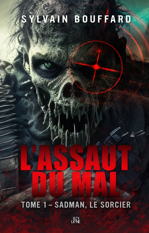 Couverture ebook de L'assaut du mal tome 1, de Sylvain Bouffard