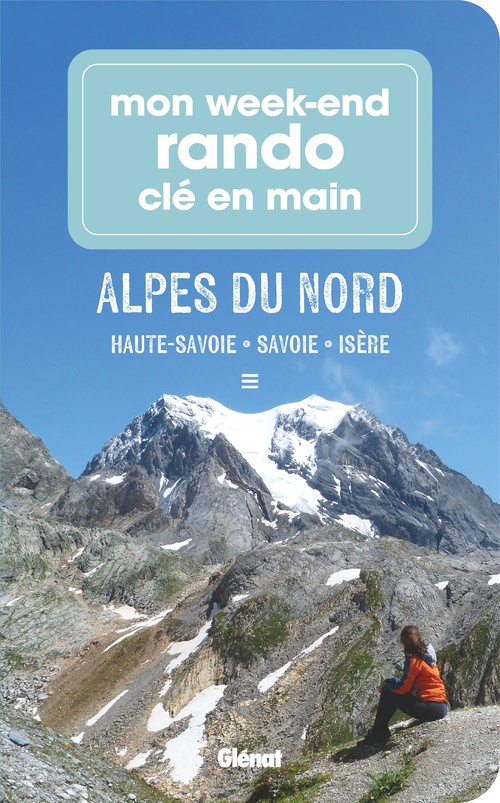 ebook cover of Mon week-end rando clé en main Alpes du Nord, by Marie-Hélène Paturel, Collectif