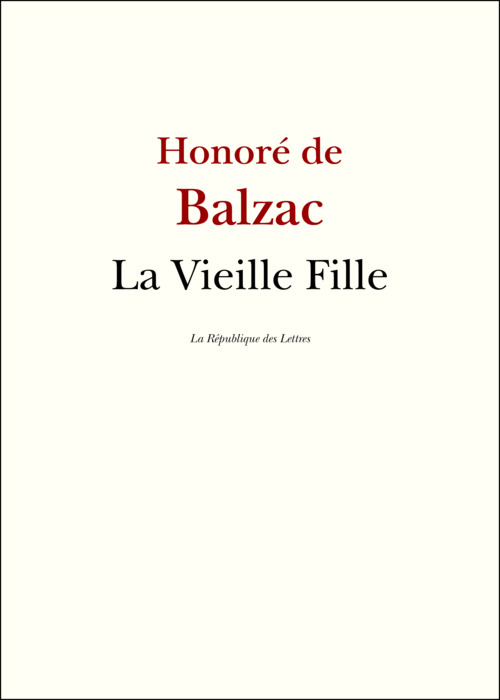 Couverture ebook de La Vieille Fille, de Honoré de Balzac