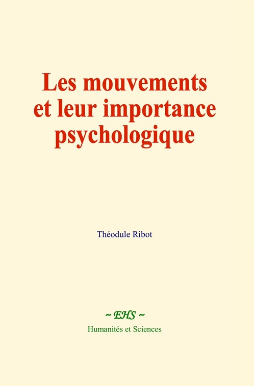 ebook cover of Les mouvements et leur importance psychologique, by Theodule Ribot