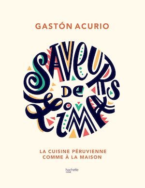 Couverture ebook de Saveurs de Lima, de Gastón Acurio